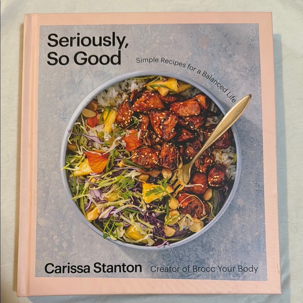 Seriously, So Good Cookbook